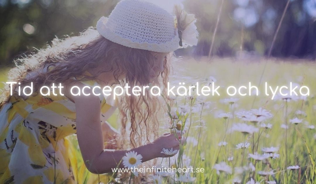 Tid att acceptera kärlek och lycka