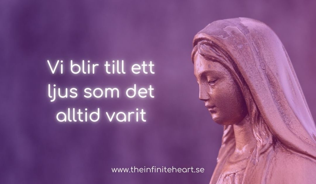 Vi blir till ett ljus som det alltid varit