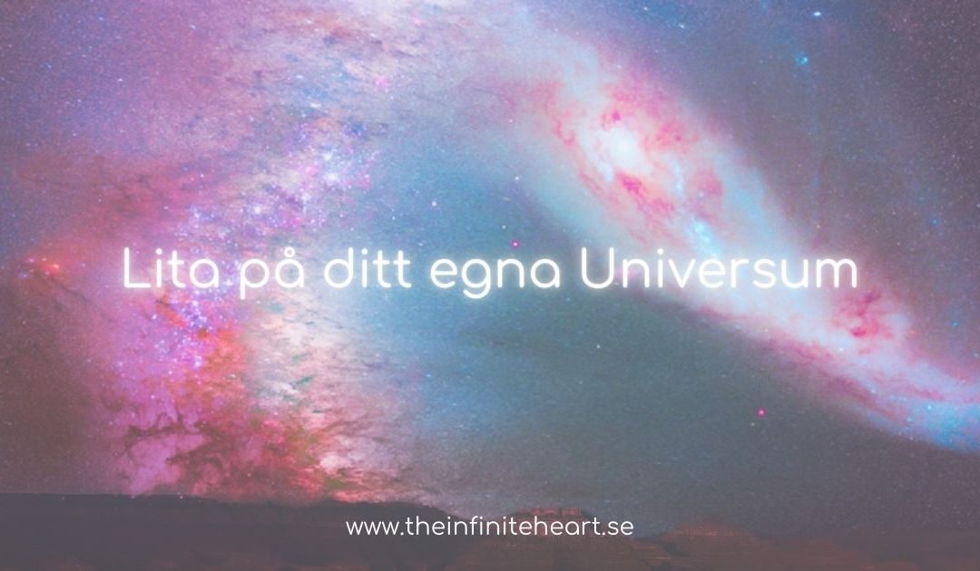 Lita på ditt egna Universum