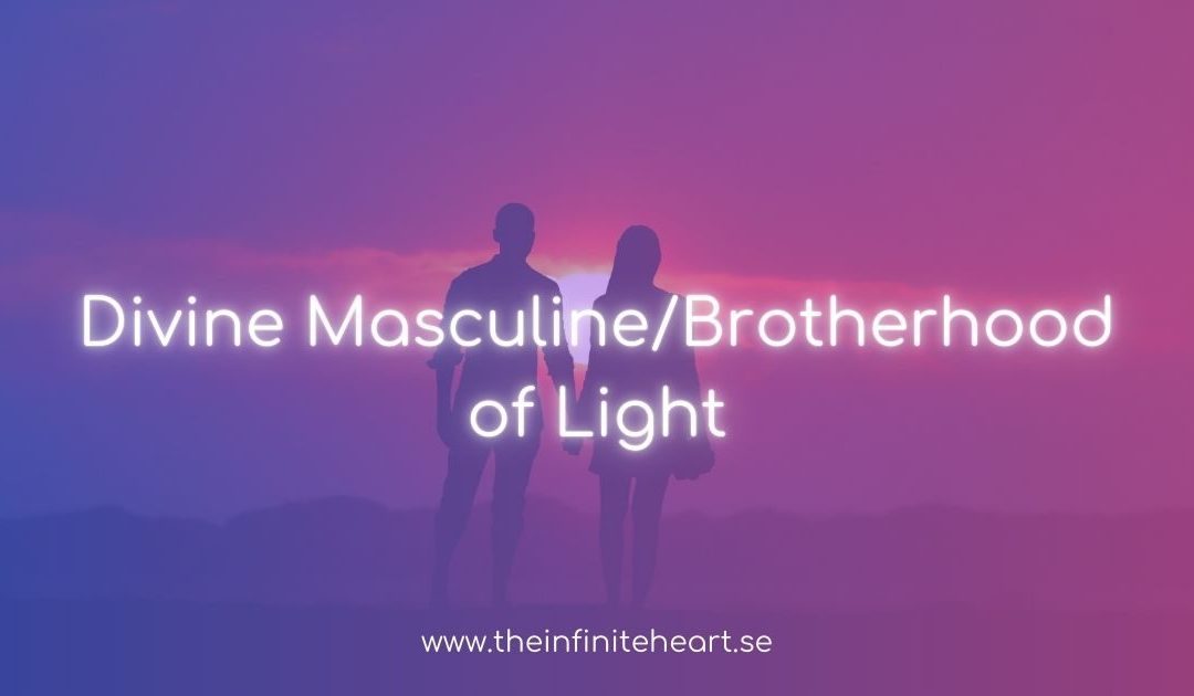 Divine Masculine/Brotherhood of Light
